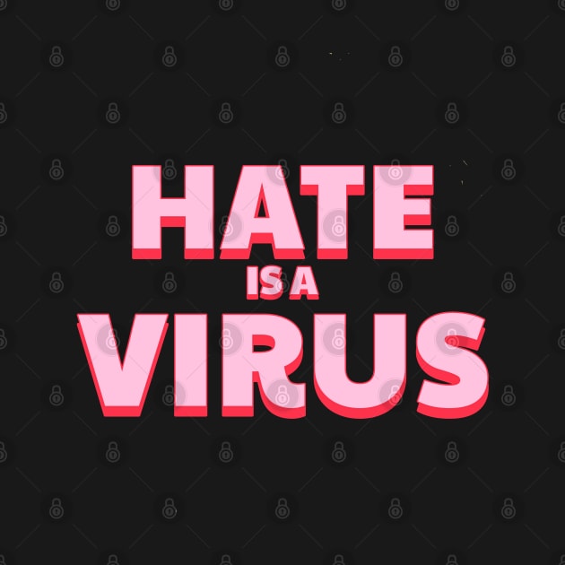 Hate is a virus by YaiVargas