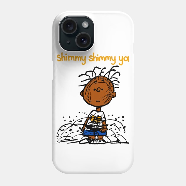 shimmy shimmy ya Phone Case by dumb stuff, fun stuff