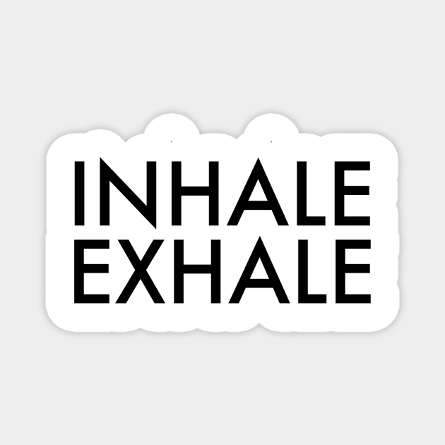 INHALE EXHALE Magnet by mivpiv