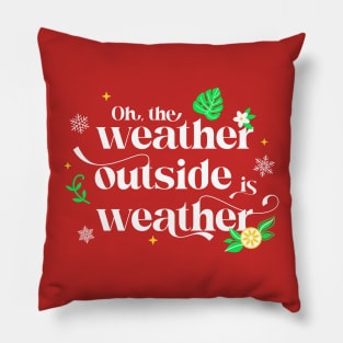 Forgetting Sarah Marshall - Weather Outside is Weather Pillow