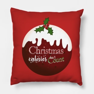 Christmas pudding Christmas calories don't count Pillow