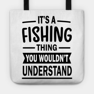 Its a Fishing Thing Tote