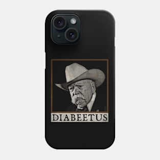 Diabeetus - Wilford Brimley Phone Case