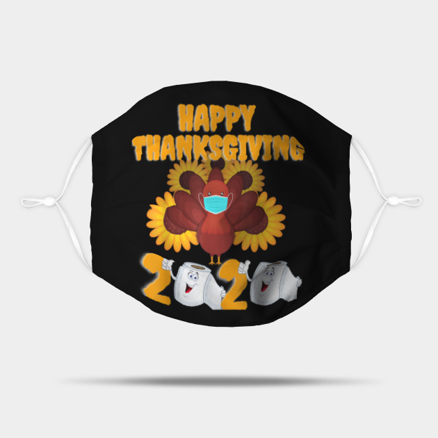 Funny Happy Thanksgiving 2020 Turkey Face Mask Quarantine T Shirt Funny Happy Thanksgiving 2020 Turkey Fa Mask Teepublic