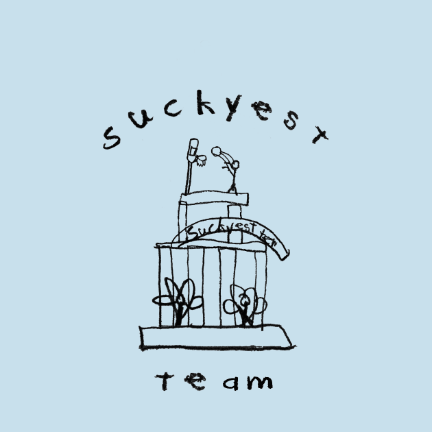 Suckyest Team by Hero Knarate