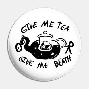 Tea or Death Pin