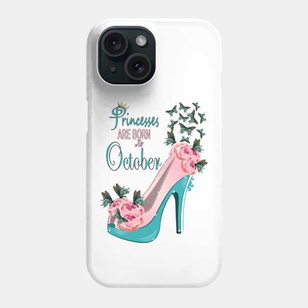 Princesses Are Born In October Phone Case by Designoholic
