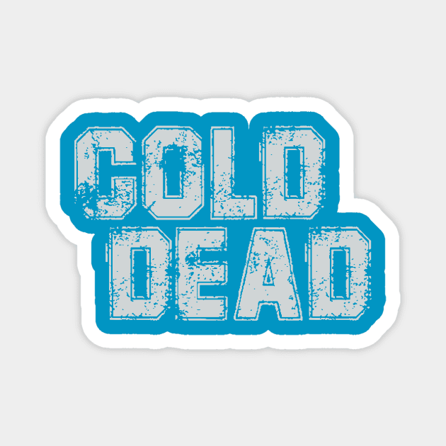 Cold Dead Magnet by ShawnaMac