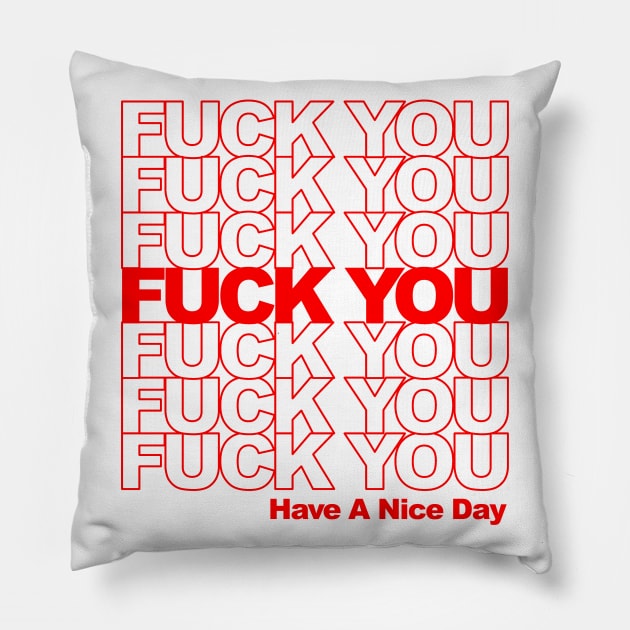 Fuck You (Thank You Bag Style) Pillow by UselessRob