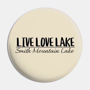 Smith Mountain Lake - Live Love Lake Pin