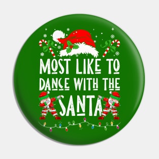 Most Likely To Dance With The Santa Pin