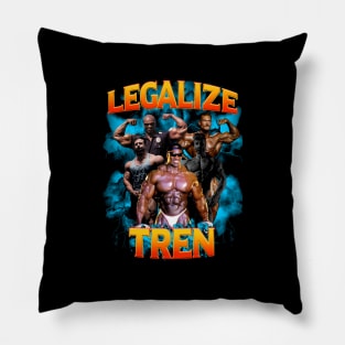 Legalize Tren 2 Pillow