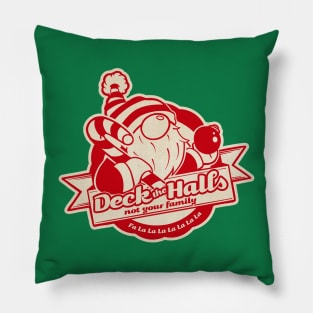 Deck the Halls Not Your Family Guys Pillow