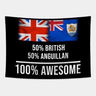 50% British 50% Anguillan 100% Awesome - Gift for Anguillan Heritage From Anguilla Tapestry