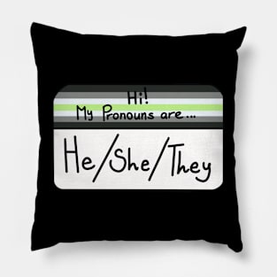 Hi my pronouns are - he she they - agender pride Pillow