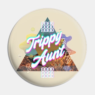 Trippy aunt Pin