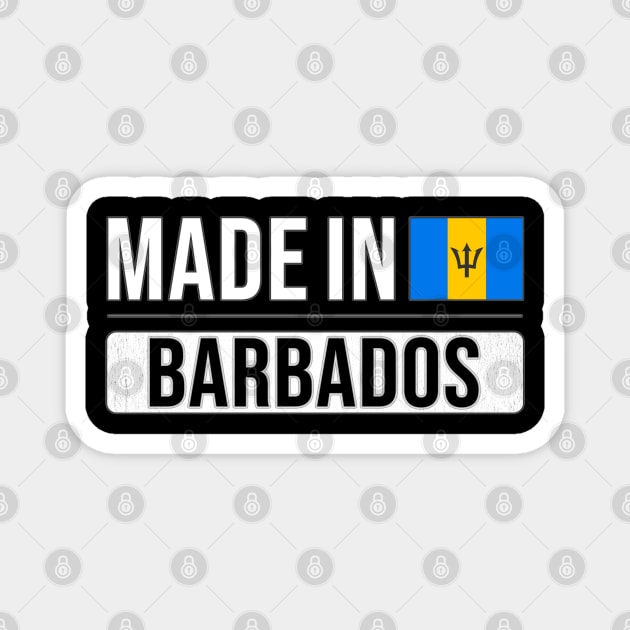 Made In Barbados - Gift for Barbadian With Roots From Barbados Magnet by Country Flags