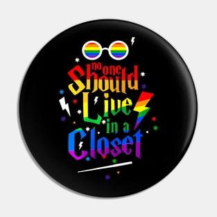 Should Live In A Closet LGBT Gay Pride Pin