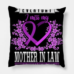 Everyday I Miss My Mother In Law Alzheimer Awareness Gift Pillow