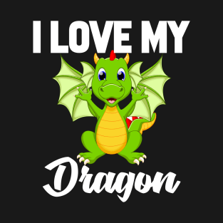 I Love My Dragon T-Shirt Funny Gifts for Men Women Kids T-Shirt