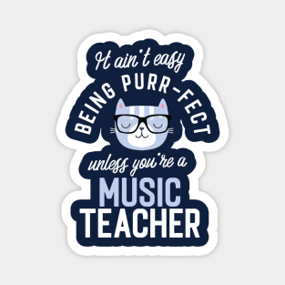 Music Teacher Cat Lover Gifts - It ain't easy being Purr Fect Magnet