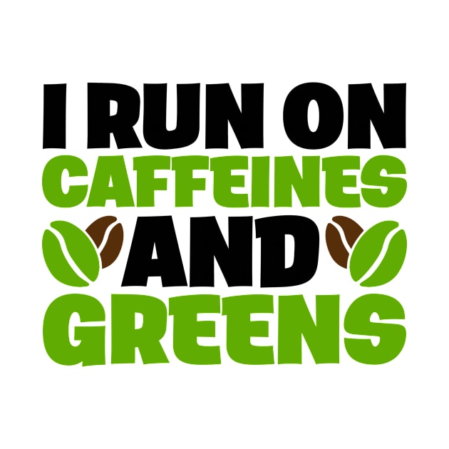 Caffeine Coffee Greens Vegetarian Vegan Food Mocha Espresso by Mellowdellow