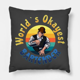 WORLD´S OKAYEST BARTENDER Pillow