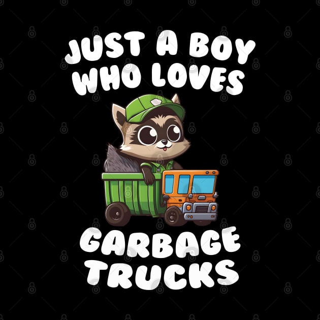 Just A Boy Who Loves Garbage Trucks Cute Raccoon Boys Kids by Daytone