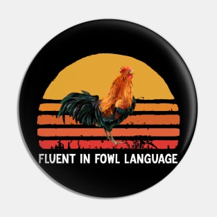 Fluent In Fowl Language Pin