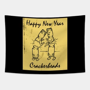 Happy New Year Crackerheads Tapestry