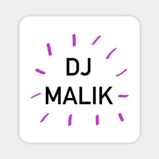 Dj Malik design Magnet