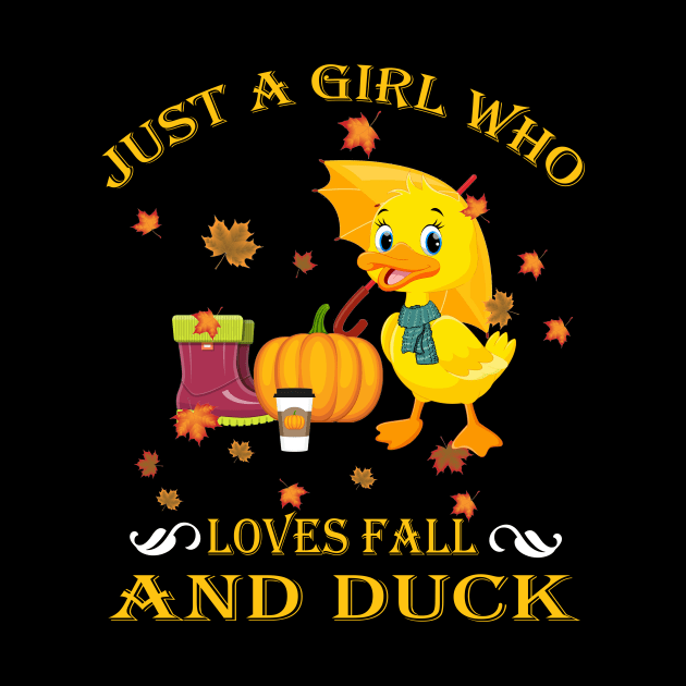 Just A Girl Who Loves Fall & Duck Funny Thanksgiving Gift by LiFilimon