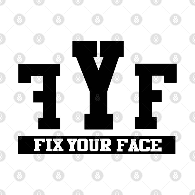 Fix Your Face by Mayanking24