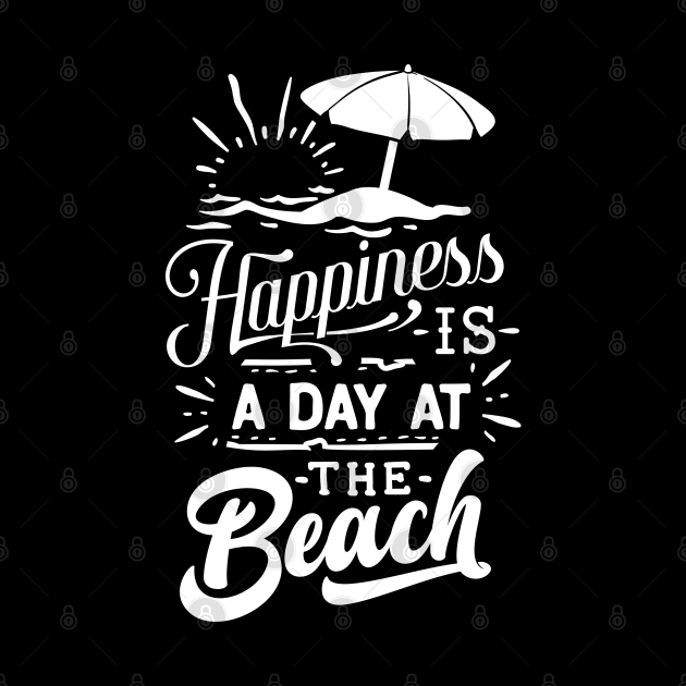 Happiness Is A Day At The Beach by busines_night