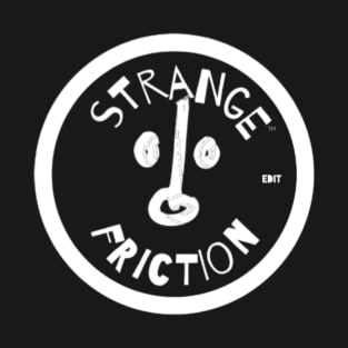 Strangefriction by edit T-Shirt