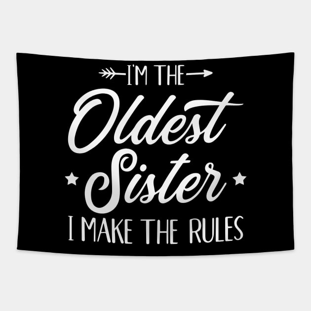 I’m The Oldest Sister I Make The Rules Tapestry by ZimBom Designer