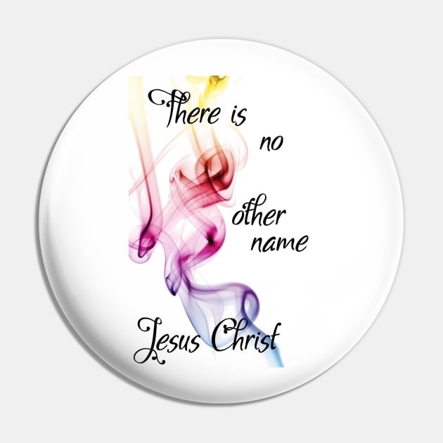 'There is no other Name Jesus Christ' Hillsong lyric WEAR YOUR WORSHIP Christian design Pin by Mummy_Designs