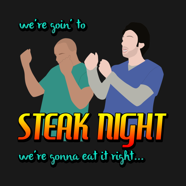 Steak Night Funny TShirt TeePublic