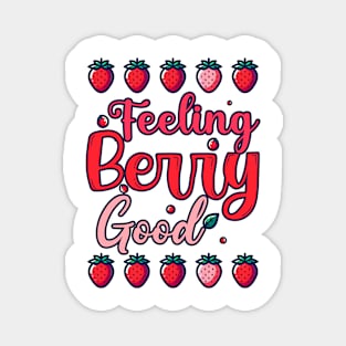 Feeling Berry Good Magnet