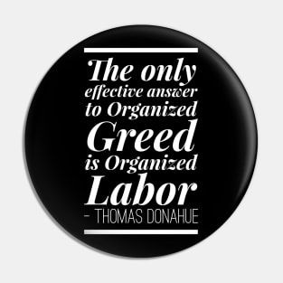 Thomas Donahue Quote Pin