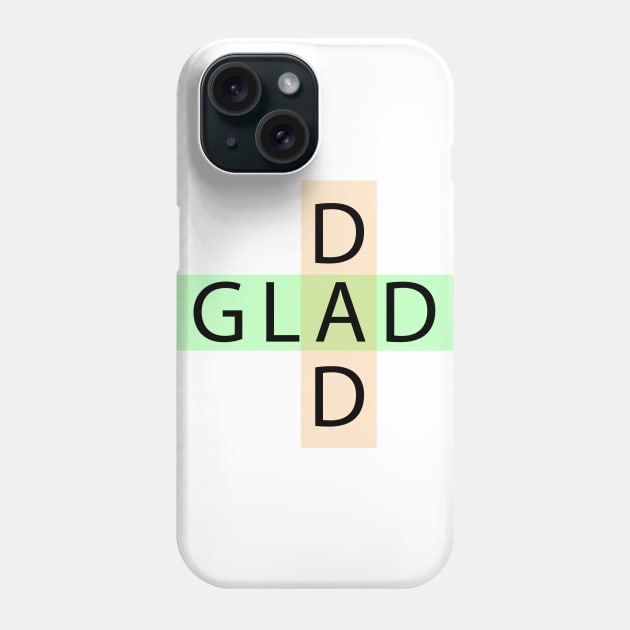 Glad dad Phone Case by Coolthings