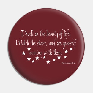 Marcus Aurelius Quote on the Beauty of Life Pin
