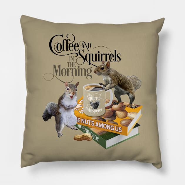 Coffee and Squirrels - Funny Squirrel Lover and Coffee Lover Pillow by eBrushDesign