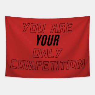 You are your only Competition Tapestry