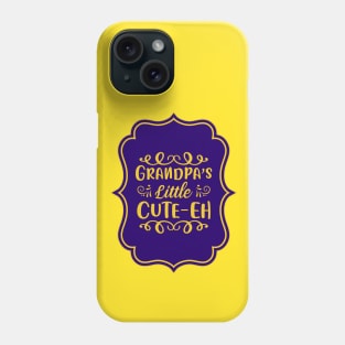 Grandpa's Little Cute-Eh | Cute Kid's Phone Case