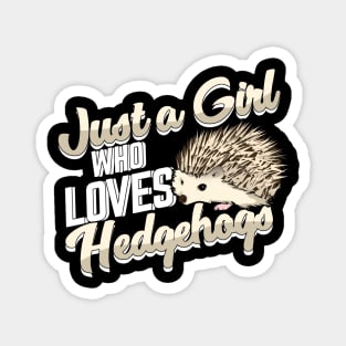 Just A Girl Who Loves Hedgehogs Magnet