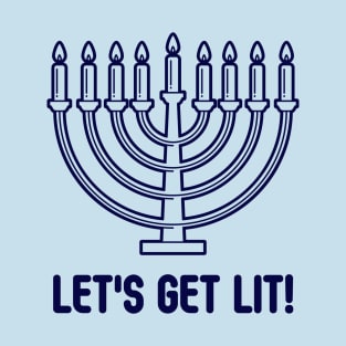 Let's Get Lit-Menorah-D T-Shirt