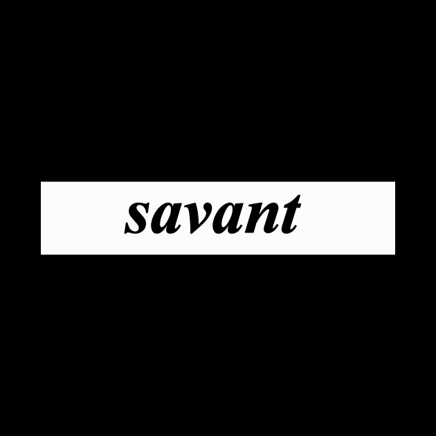 savant by NotComplainingJustAsking