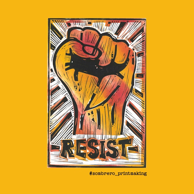 RESIST - @Sombrero_Printmaking by Sombrero_Printmaking