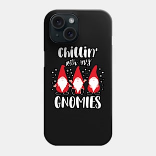 Chillin With My Gnomies Funny Christmas Family Matching Gnome Phone Case